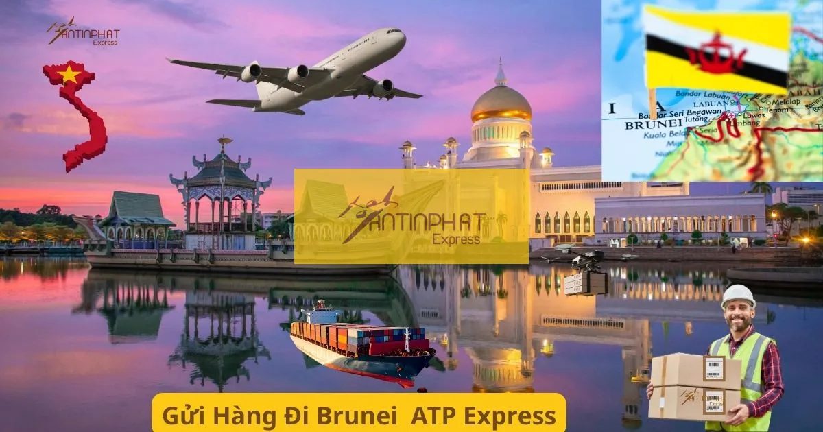 Gửi Hàng Đi Brunei Nhanh Chóng, Uy Tín Qua DHL, FedEx, UPS, EMS Giá Tốt Tại ATP Express Gửi Hàng Đi Brunei Nhanh Chóng, Uy Tín Qua DHL, FedEx, UPS, EMS Giá Tốt Tại ATP Express