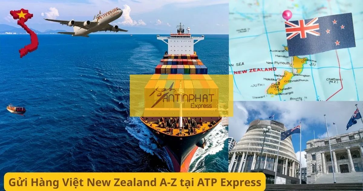Gửi Hàng Đi New Zealand Của ATP Express - Đơn Vị Vận Chuyển Quốc Tế Uy Tín Gửi Hàng Đi New Zealand Của ATP Express - Đơn Vị Vận Chuyển Quốc Tế Uy Tín