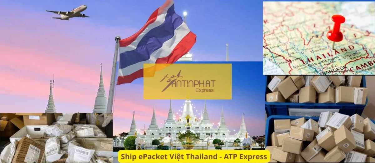 Dịch Vụ Gửi Hàng ePacket Đi Thái Lan (Thailand) Dịch Vụ Gửi Hàng ePacket Đi Thái Lan (Thailand)