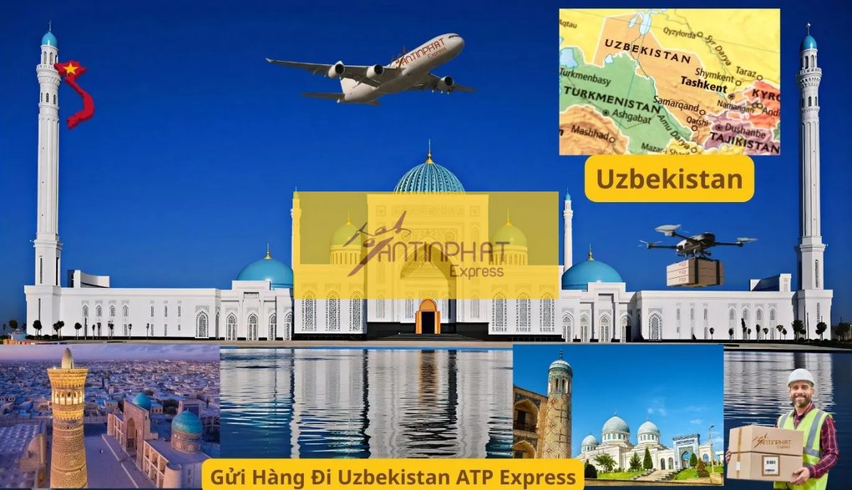 Gửi Hàng Đi Uzbekistan ✔️Dịch Vụ Chuyển Phát Quốc Tế Giá Rẻ, Nhanh Chóng Tại ATP Express Gửi Hàng Đi Uzbekistan ✔️Dịch Vụ Chuyển Phát Quốc Tế Giá Rẻ, Nhanh Chóng Tại ATP Express