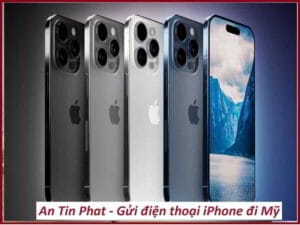 Dịch vụ gửi điện thoại iPhone đi Mỹ đáng tin cậy tại An Tin Phat