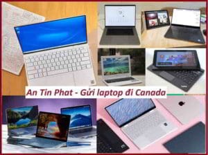 Gửi Laptop đi Canada từ Việt Nam nhanh chóng, đảm bảo
