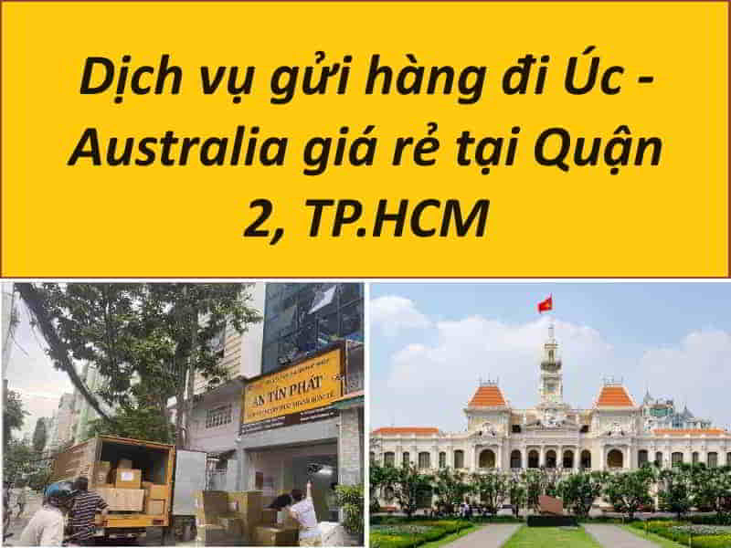 Gửi Hàng Từ Quận 2 Đi Úc (Australia)
