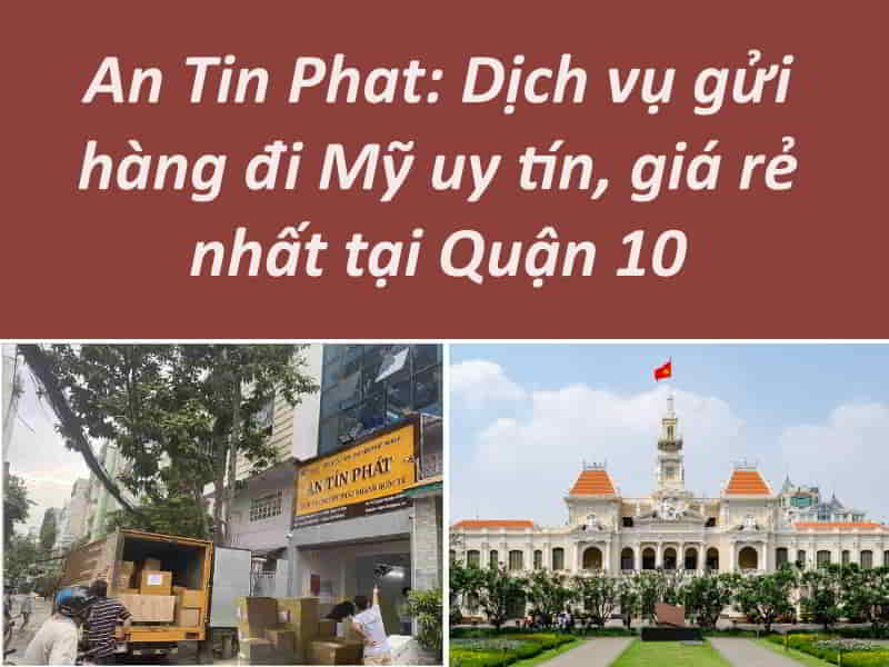 Gửi Hàng Từ Quận 10 Đi Mỹ