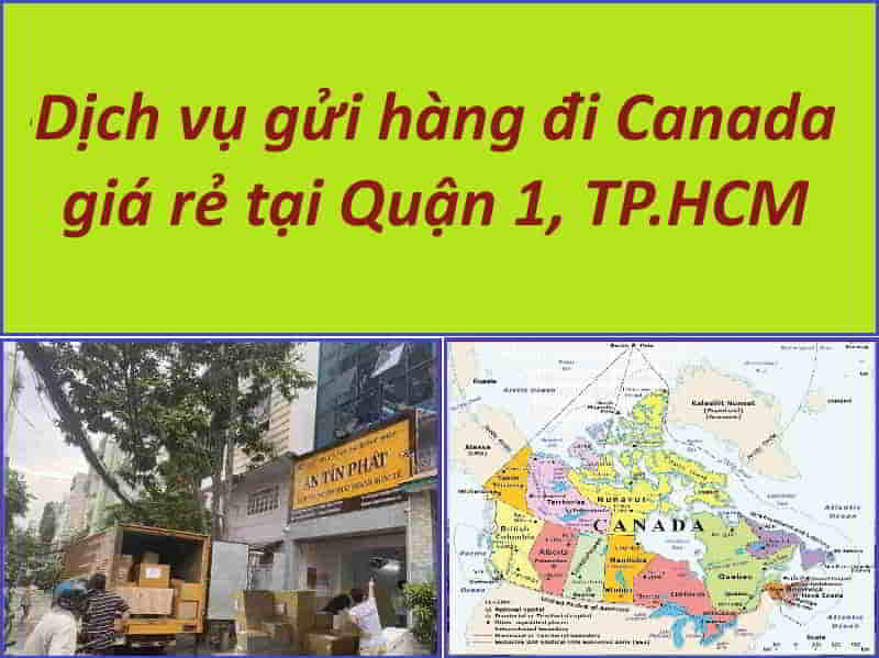 Gửi hàng từ Quận 1 đi Canada giá rẻ