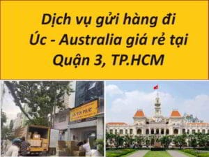 Gửi Hàng Từ Quận 3 Đi Mỹ Giá Rẻ