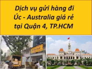 Gửi hàng từ Quận 4 đi Úc - Australia giá rẻ