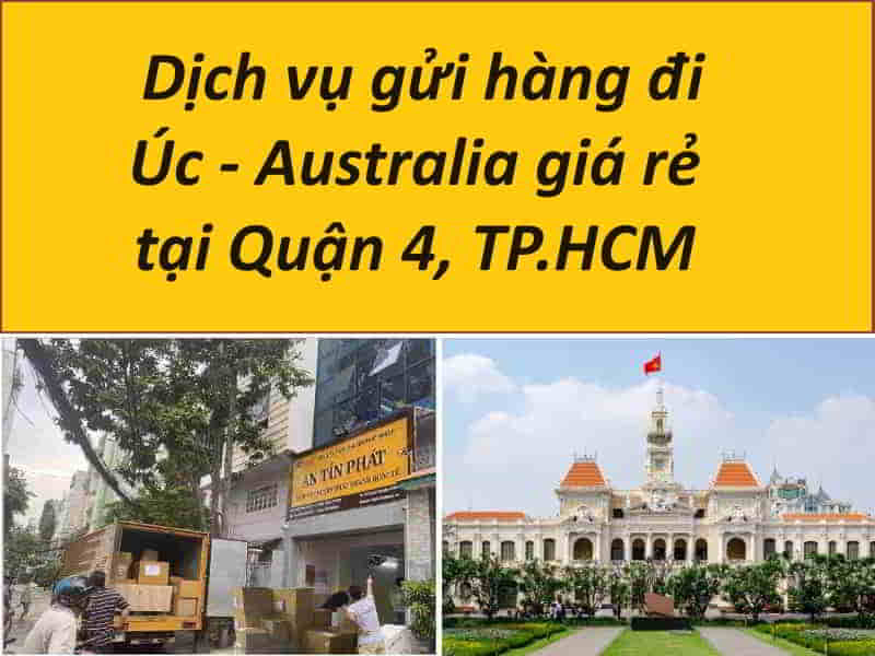 Gửi hàng từ Quận 4 đi Úc - Australia giá rẻ