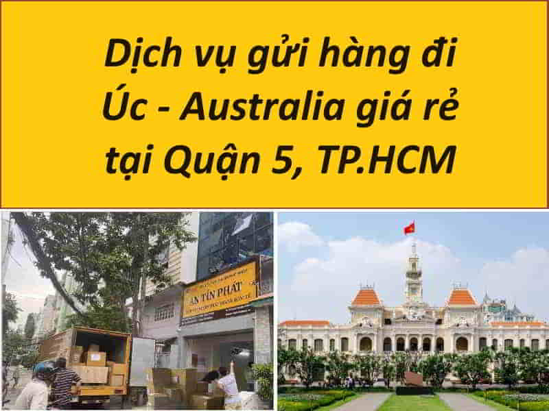 Gửi hàng từ quận 5 đi Úc - Australia