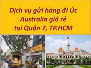 Gửi hàng từ quận 7 đi Úc